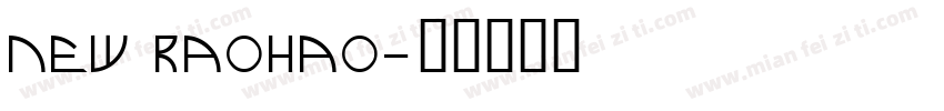 NEW RAOHAO字体转换